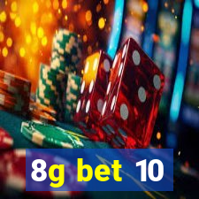 8g bet 10